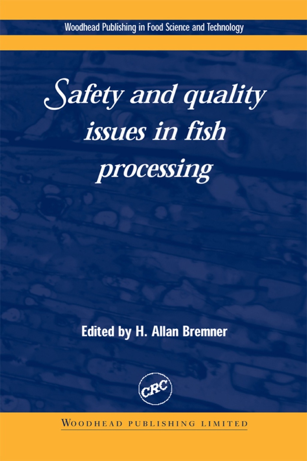 Safety and Quality Issues in Fish Processing 