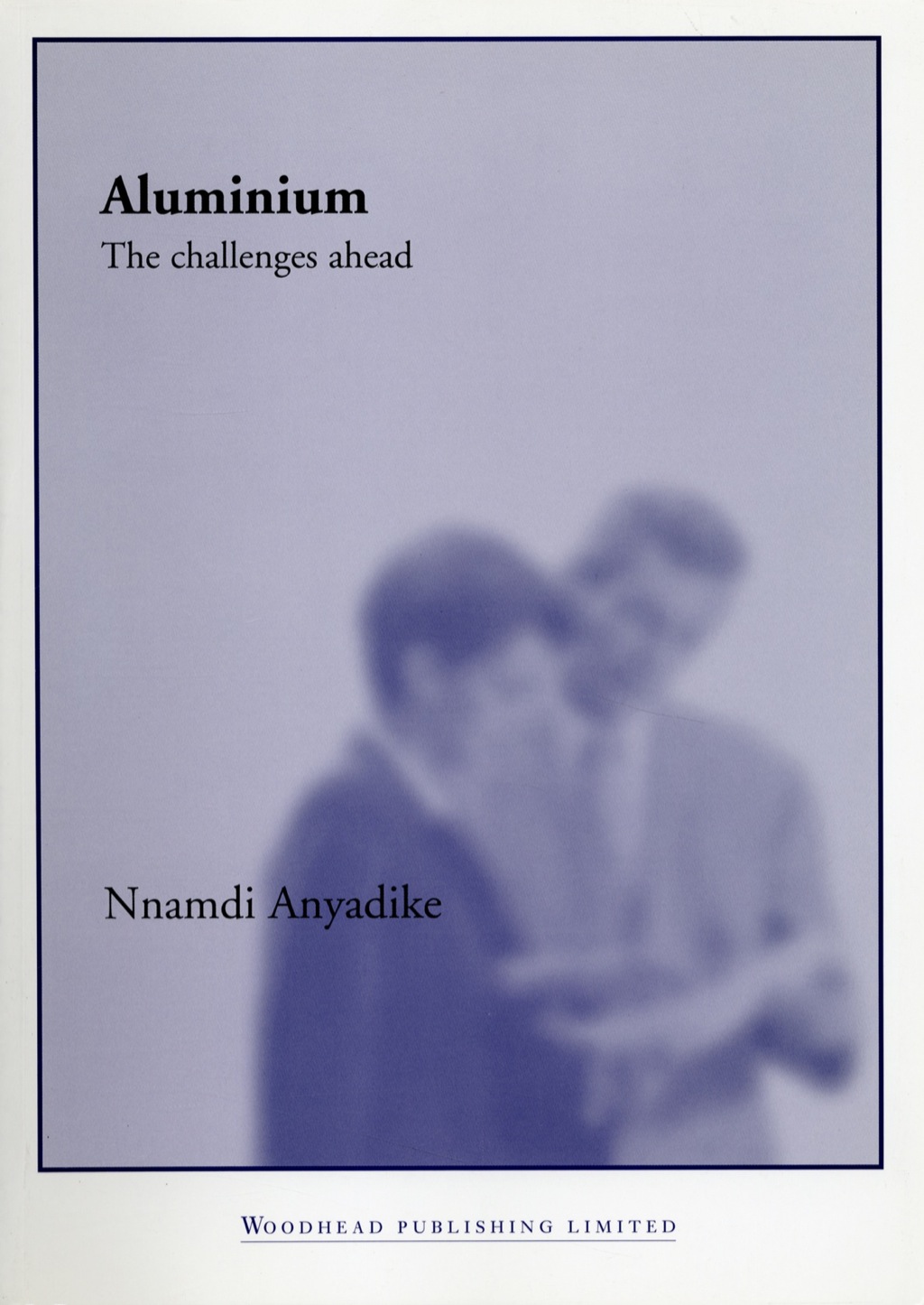 Aluminium: The Challenges Ahead 