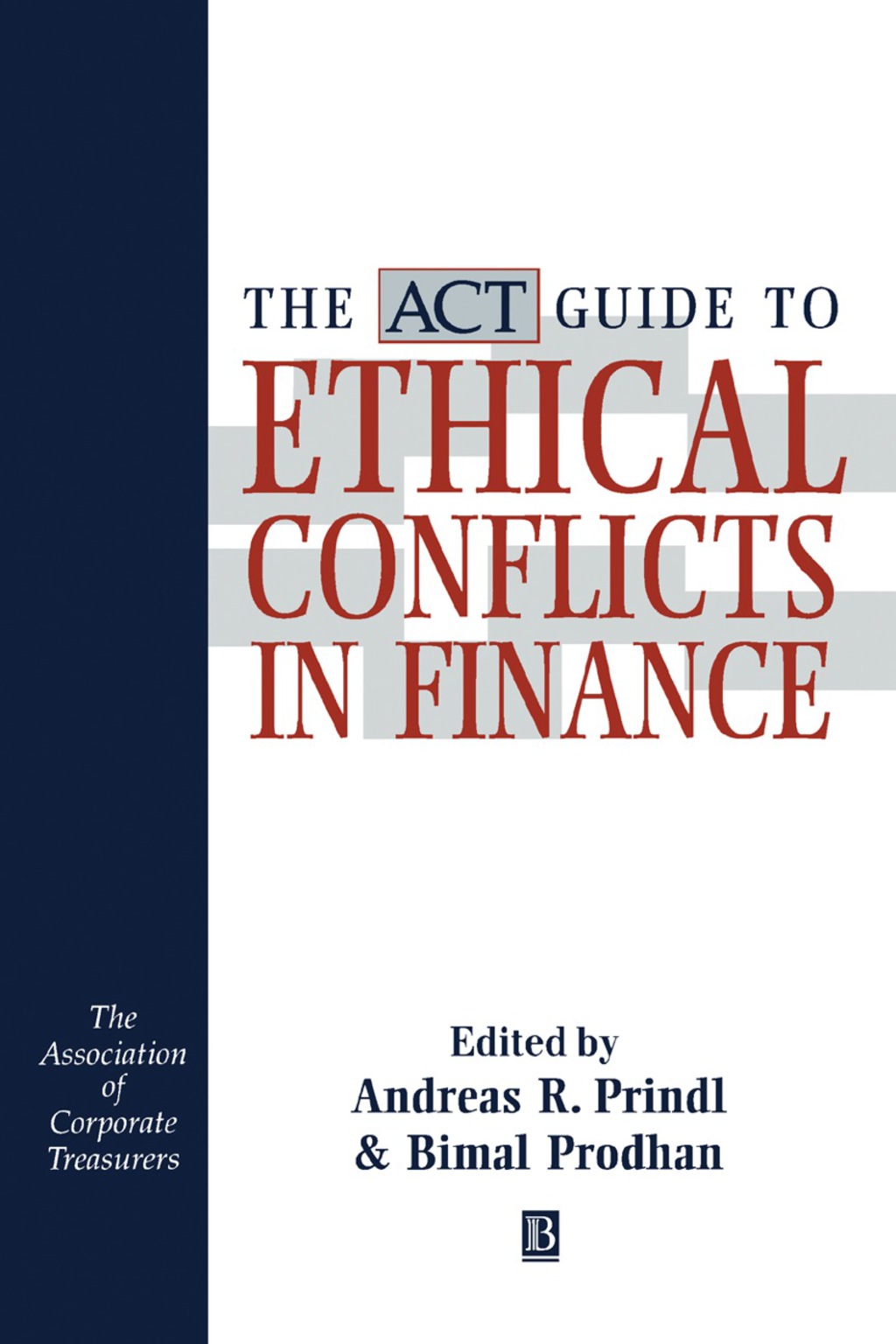 The ACT Guide to Ethical Conflicts in Finance 