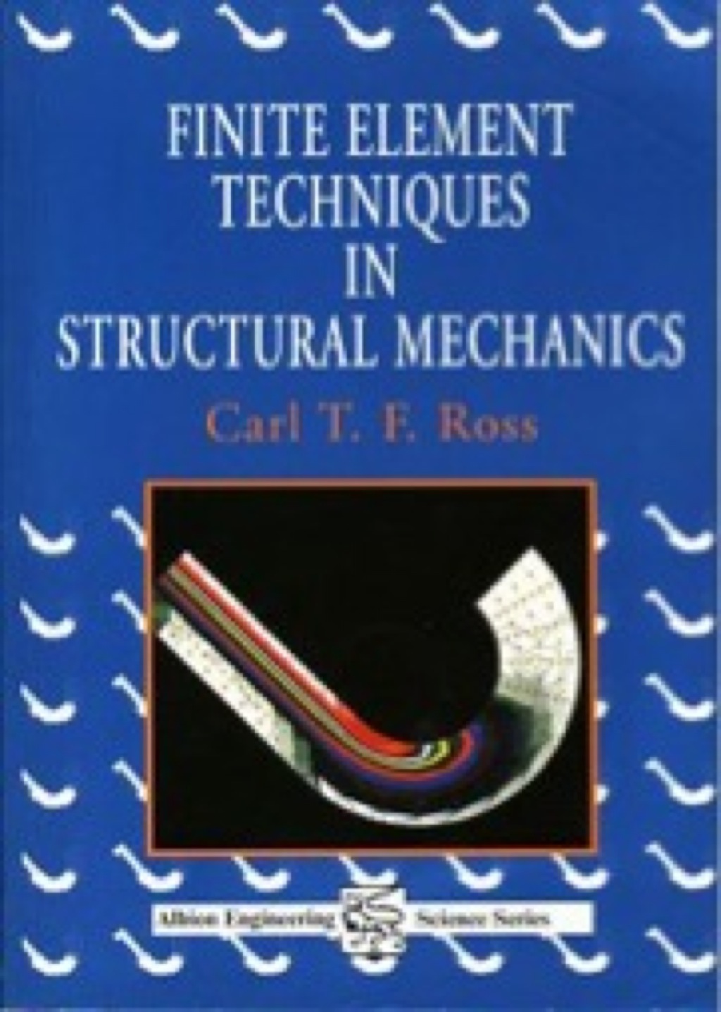 Finite Element Techniques in Structural Mechanics 
