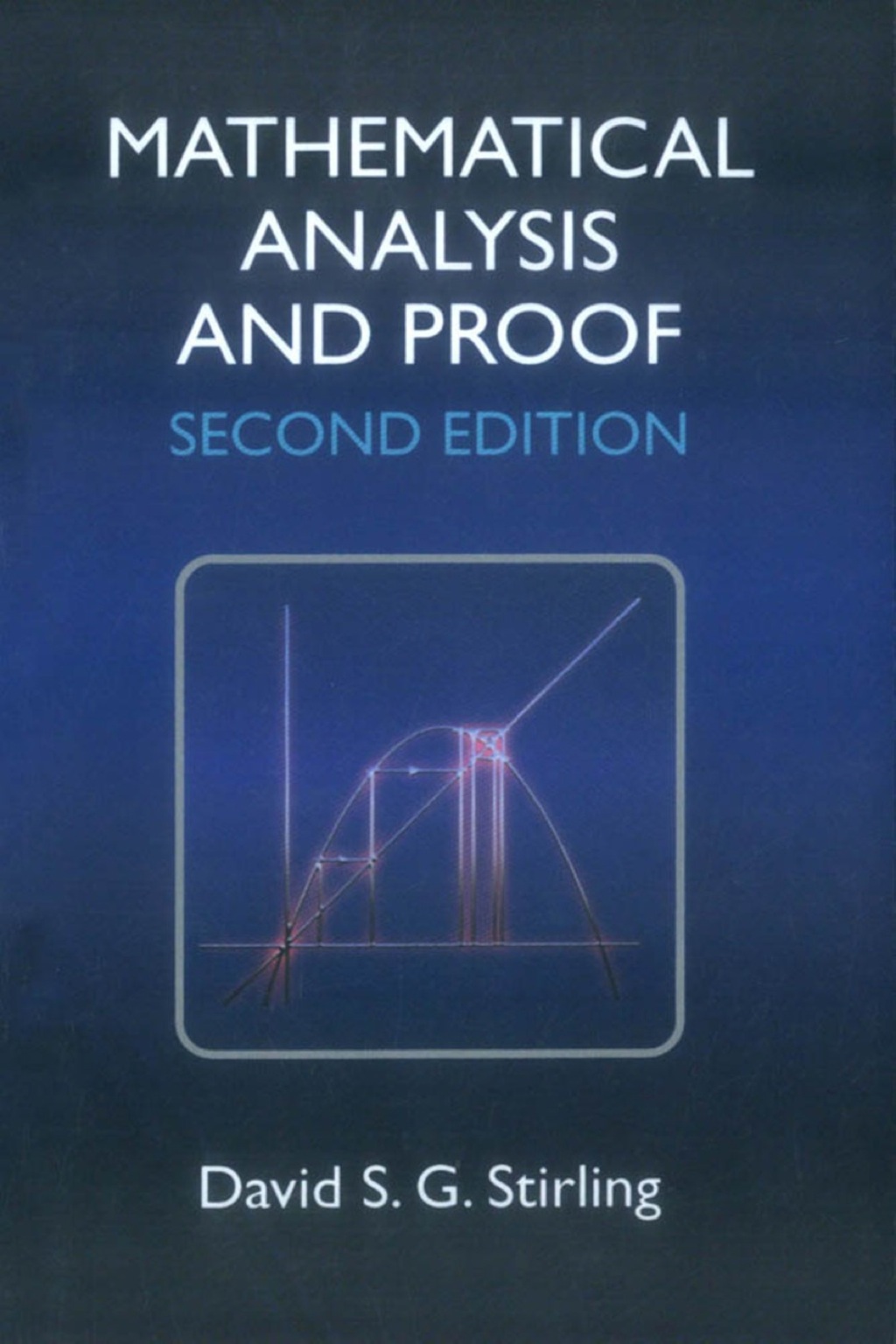 Mathematical Analysis and Proof 2nd Edition