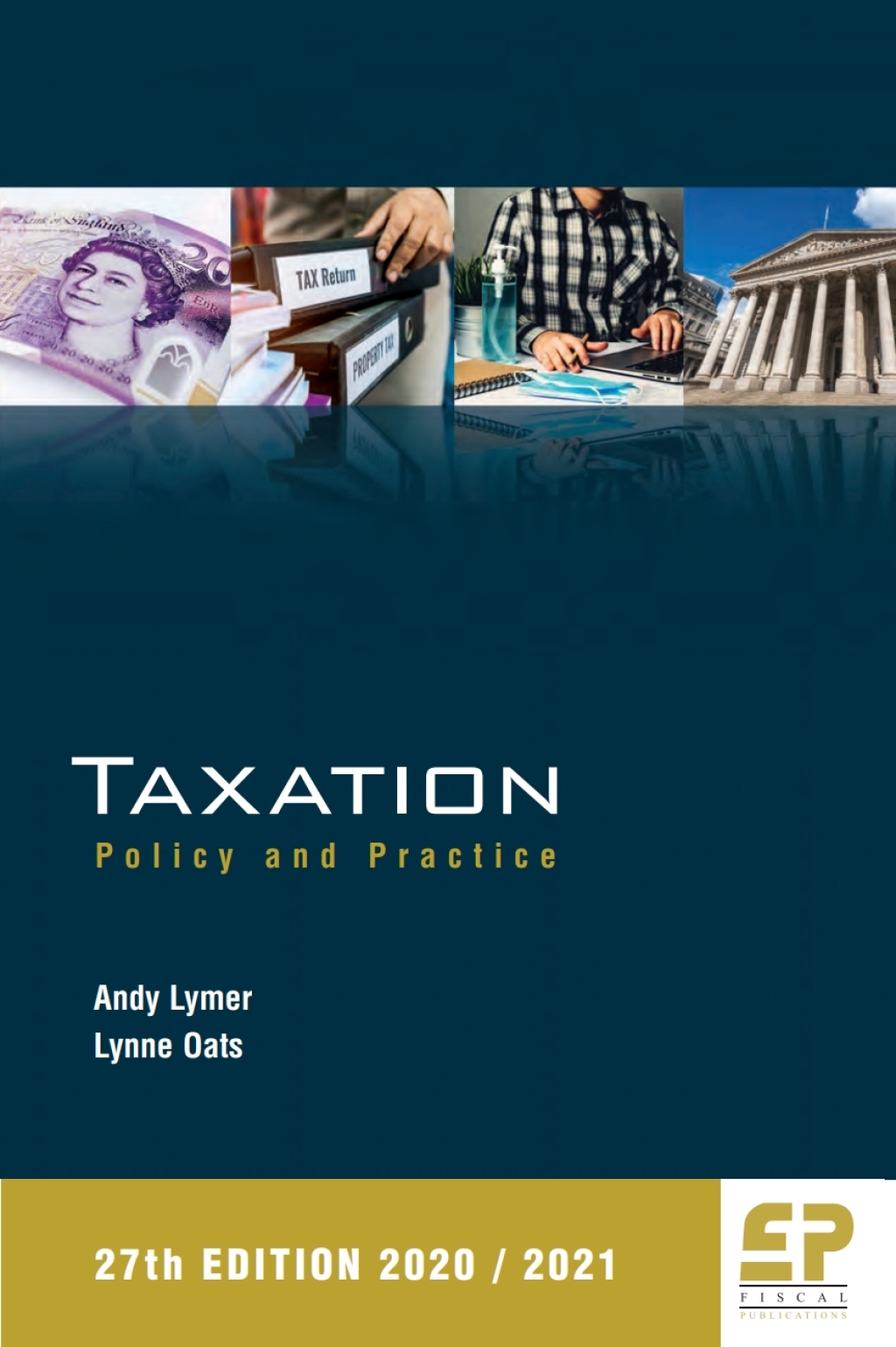 Taxation: Policy & Practice (2020/21) 27th Edition