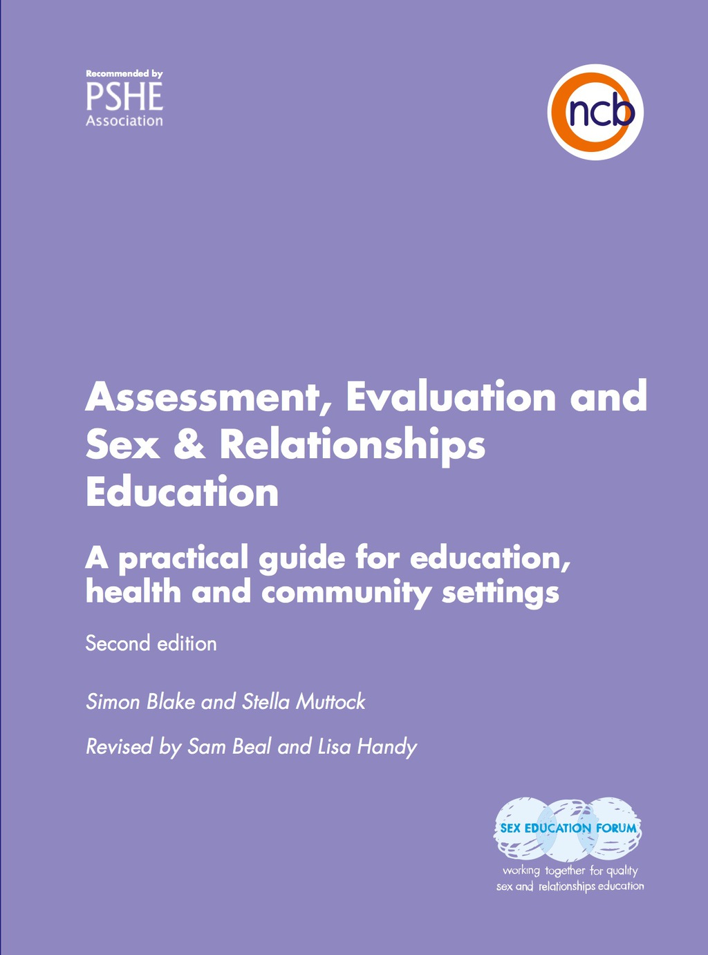 Assessment, Evaluation and Sex and Relationships Education A practical toolkit for education, health and community settings 2nd Edition