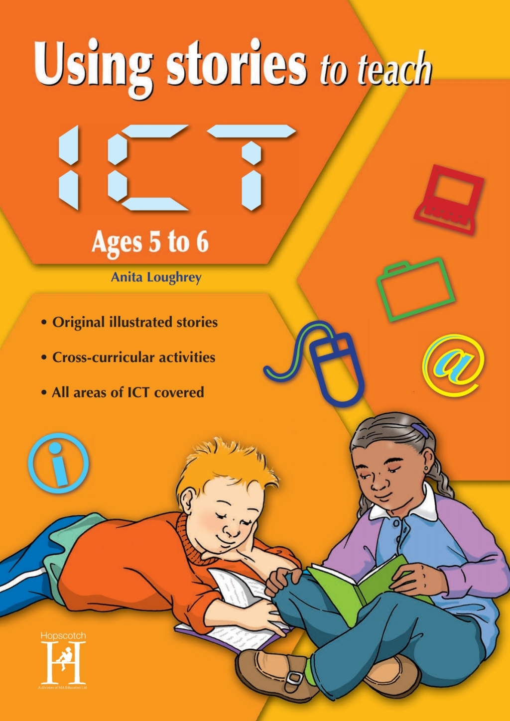 Using Stories to Teach ICT Ages 5 to 6 1st Edition