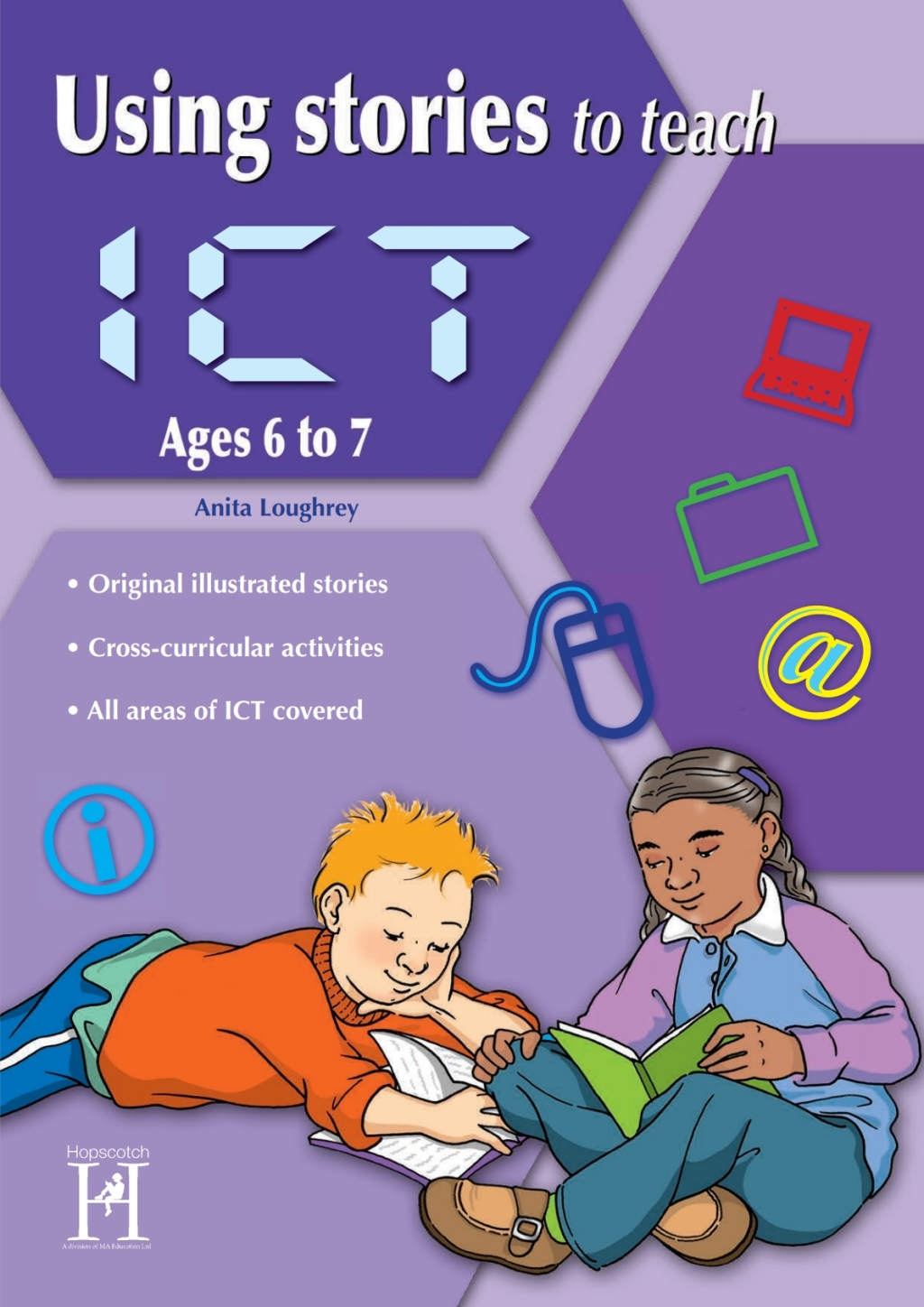 Using Stories to Teach ICT Ages 6 to 7 2nd Edition
