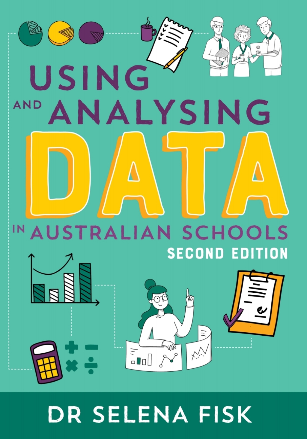 Using and Analysing Data in Australian Schools 2nd Edition
