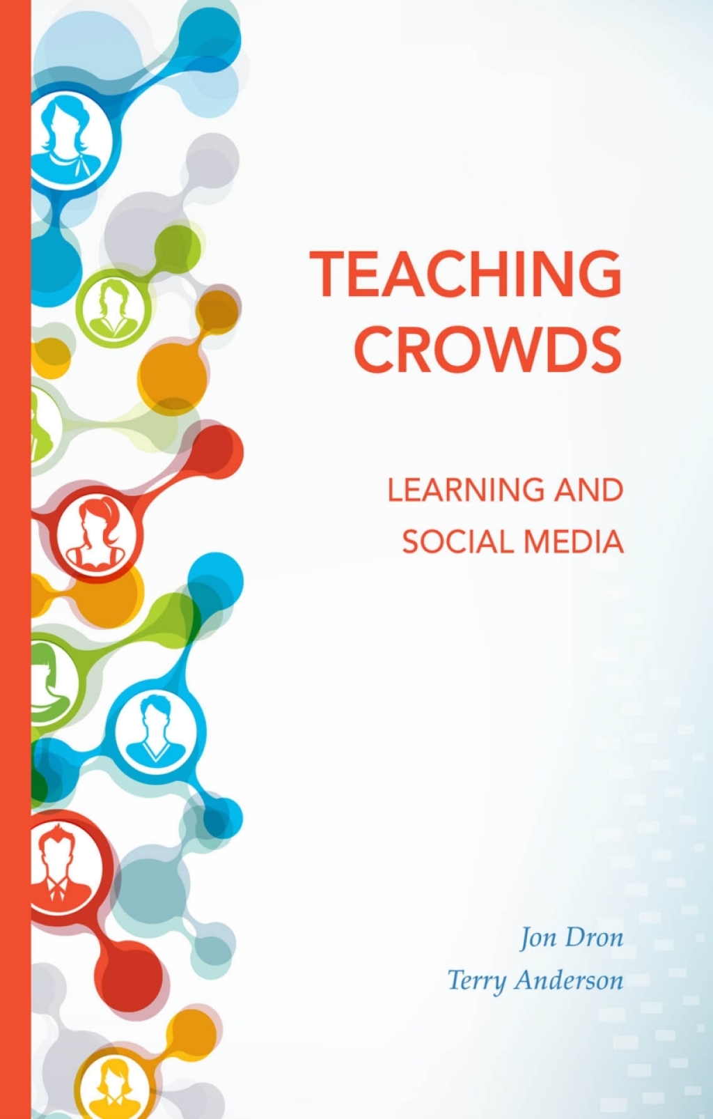 Teaching Crowds Learning and Social Media 