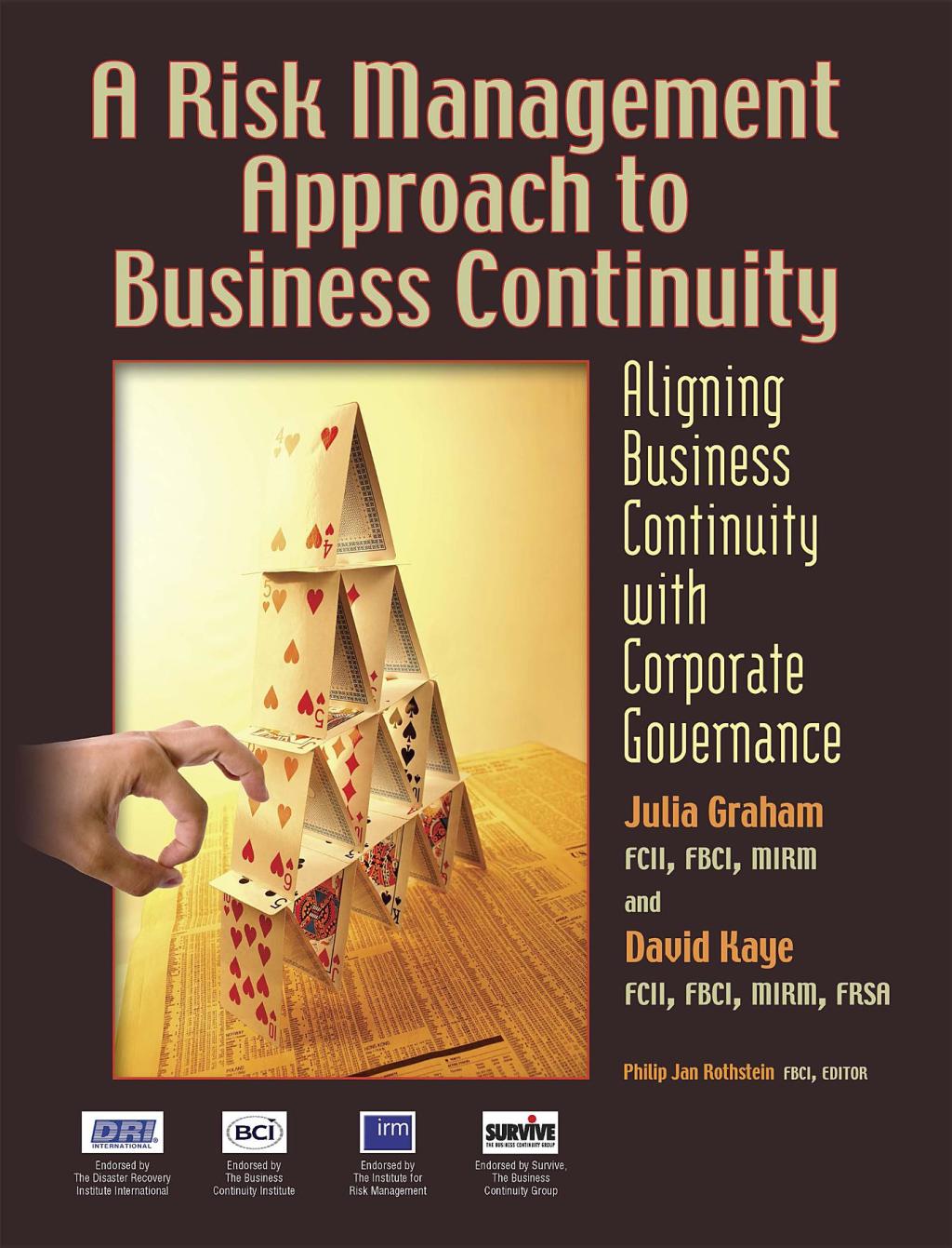 A Risk Management Approach to Business Continuity Aligning Business Continuity and Corporate Governance 1st Edition