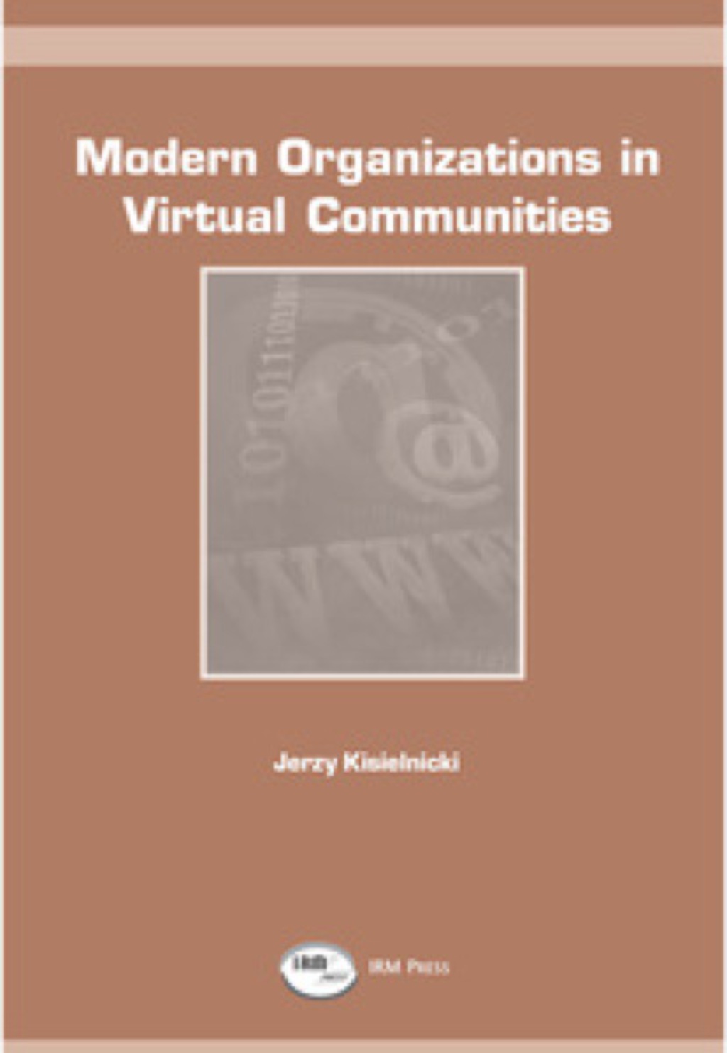 Modern Organizations in Virtual Communities 