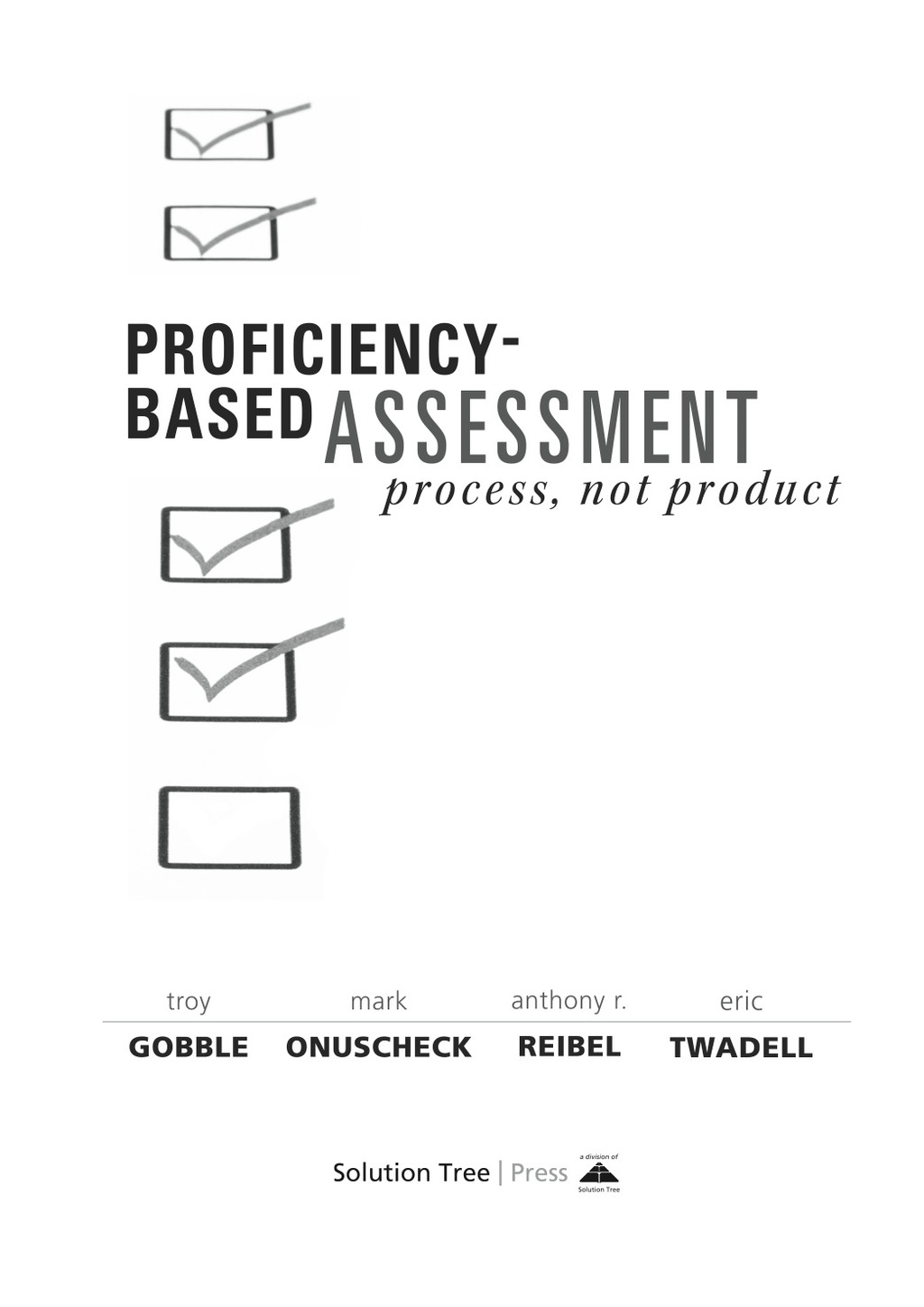 Proficiency-Based Assessment Process, Not Product 1st Edition