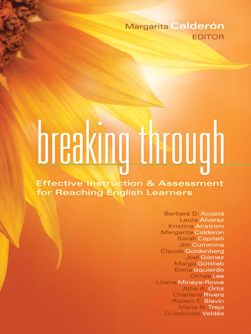 Breaking Through Effective Instruction & Assessment for Reaching English Learners 1st Edition