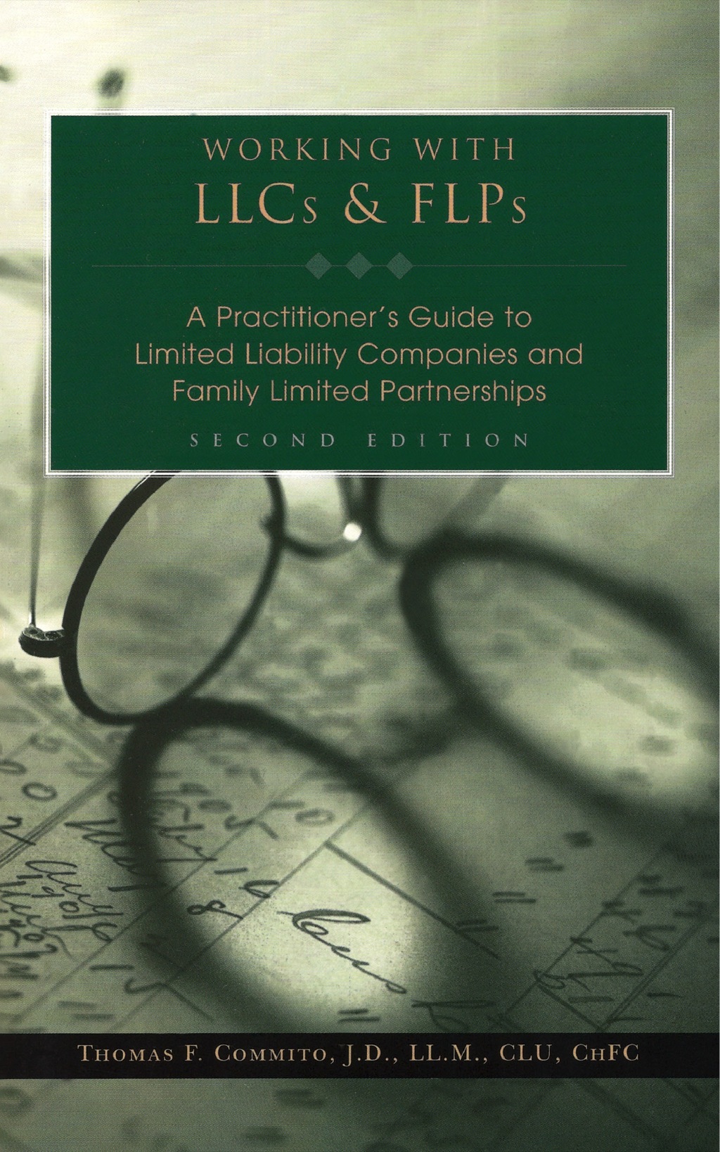 Working With LLCs & FLPs 2nd Edition