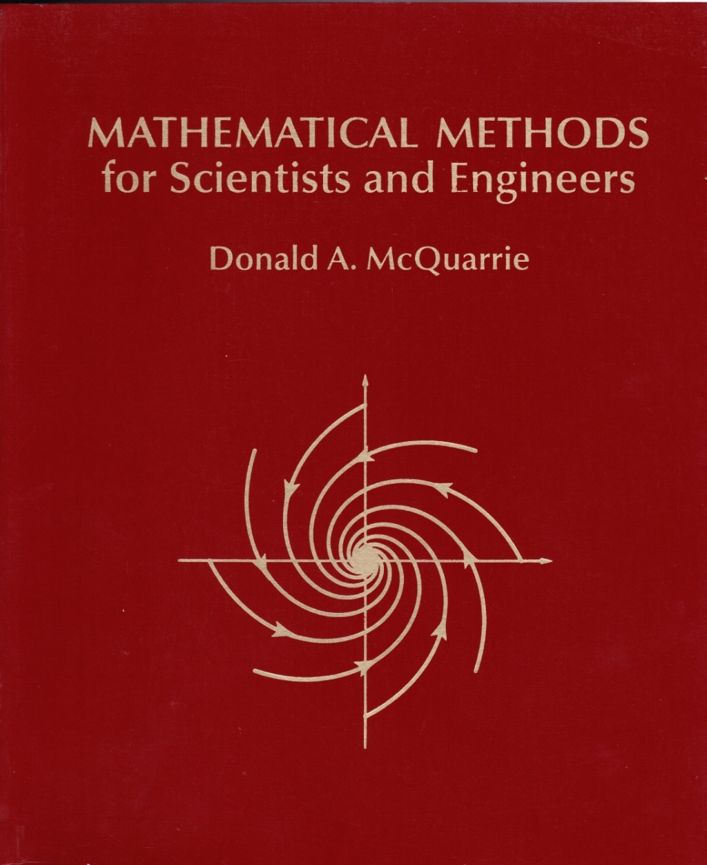 Mathematical Methods for Scientists and Engineers 1st Edition