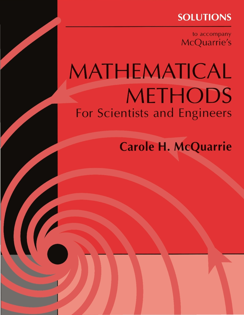 Solutions Manual to Accompany McQuarrie's Mathematical Methods for Scientists and Engineers 1st Edition