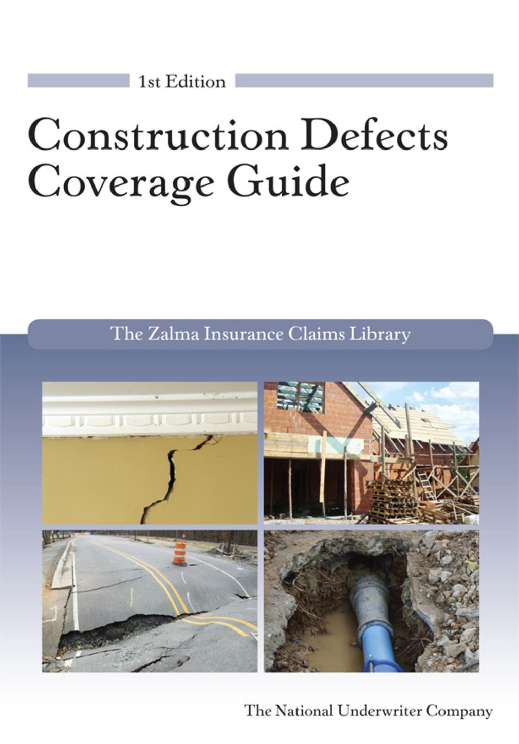 Construction Defects Coverage Guide 1st Edition