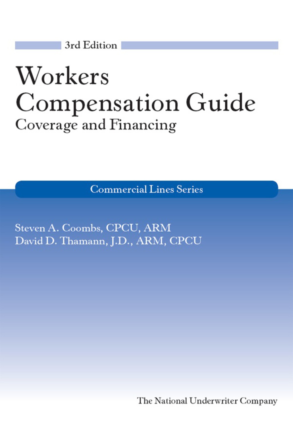 Workers Compensation Coverage Guide 3rd Edition