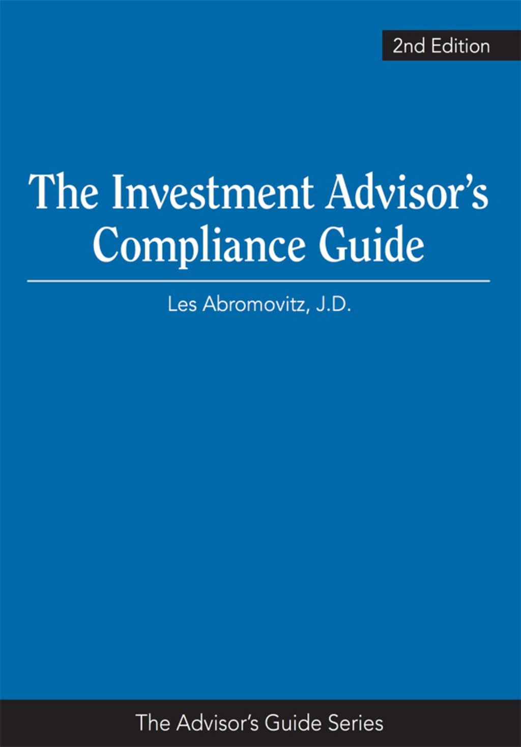 The Investment AdvisorÃ¢â‚¬Å¡Ãƒâ€žÃƒÂ¶Ã¢Ë†Å¡Ãƒâ€˜Ã¢Ë†Å¡Ã‚Â¥s Compliance Guide 2nd Edition