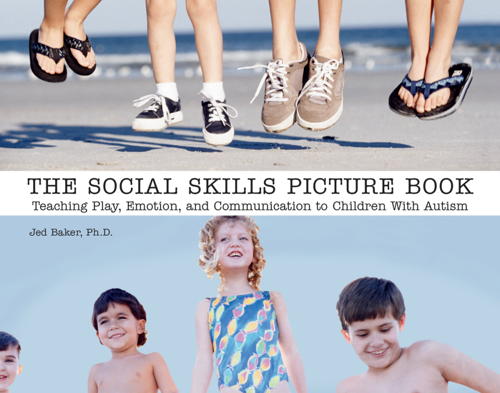 The Social Skills Picture Book Teaching play, emotion, and communication to children with autism 