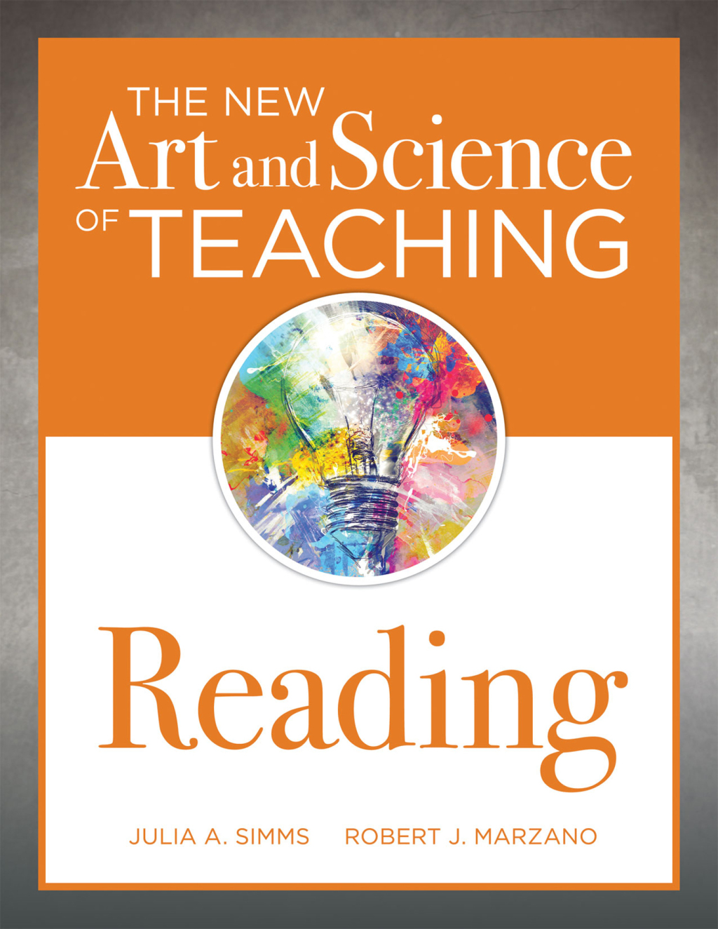New Art and Science of Teaching Reading (How to Teach Reading Comprehension Using a Literacy Development Model) 1st Edition