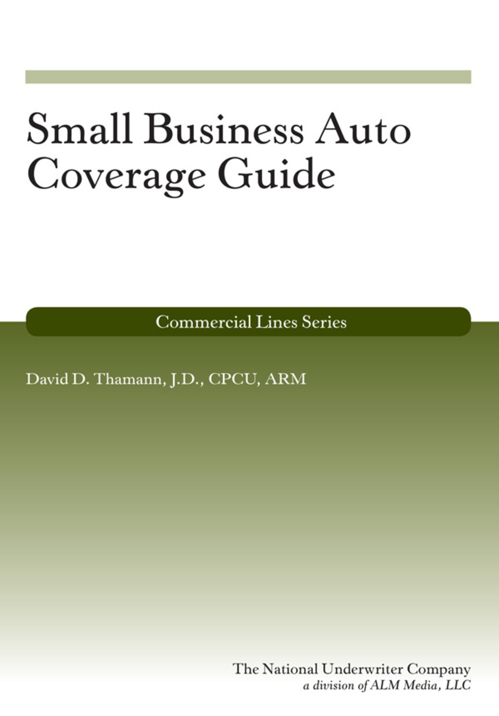 Small Business Auto Coverage Guide 1st Edition