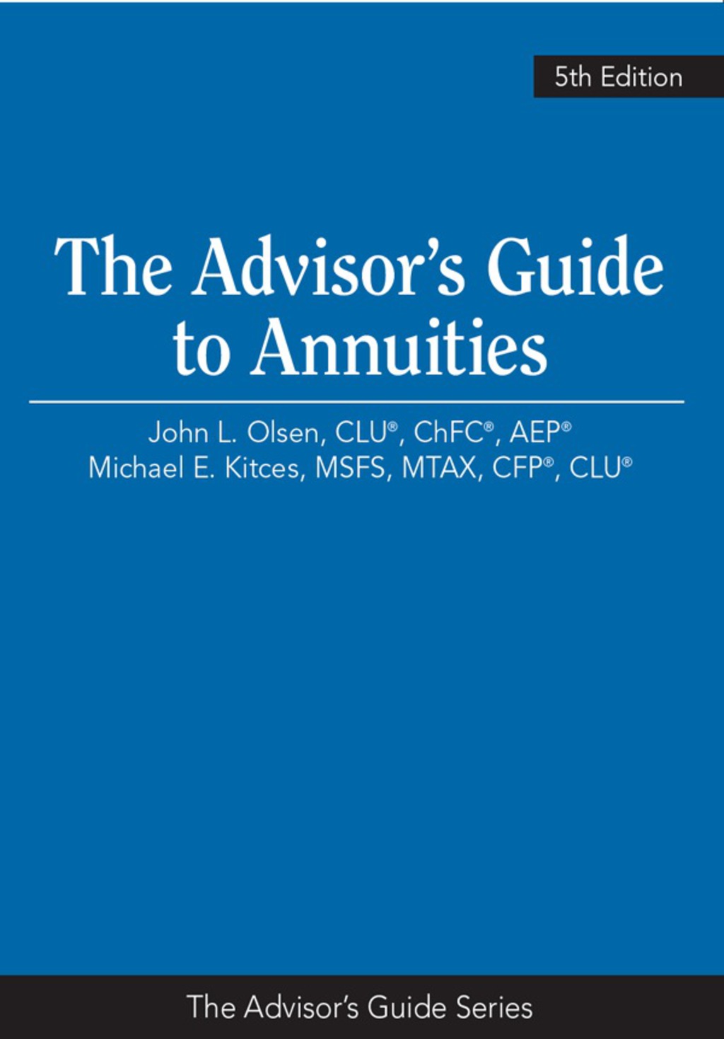 Advisor's Guide to Annuities 5th Edition