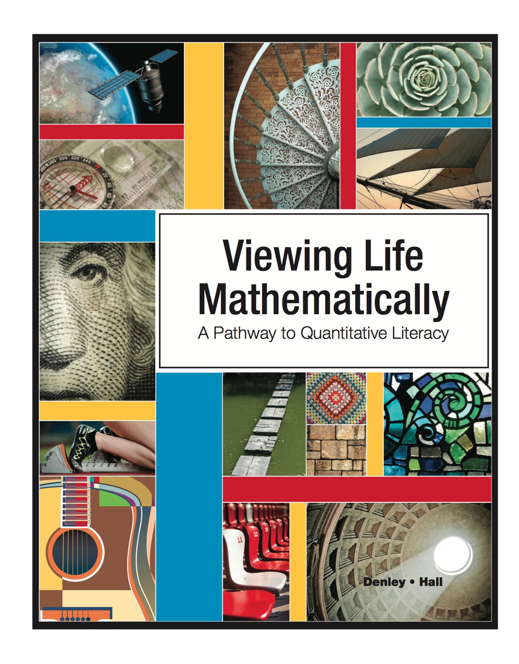 Viewing Life Mathematically: A Pathway to Quantitative Literacy 1st Edition