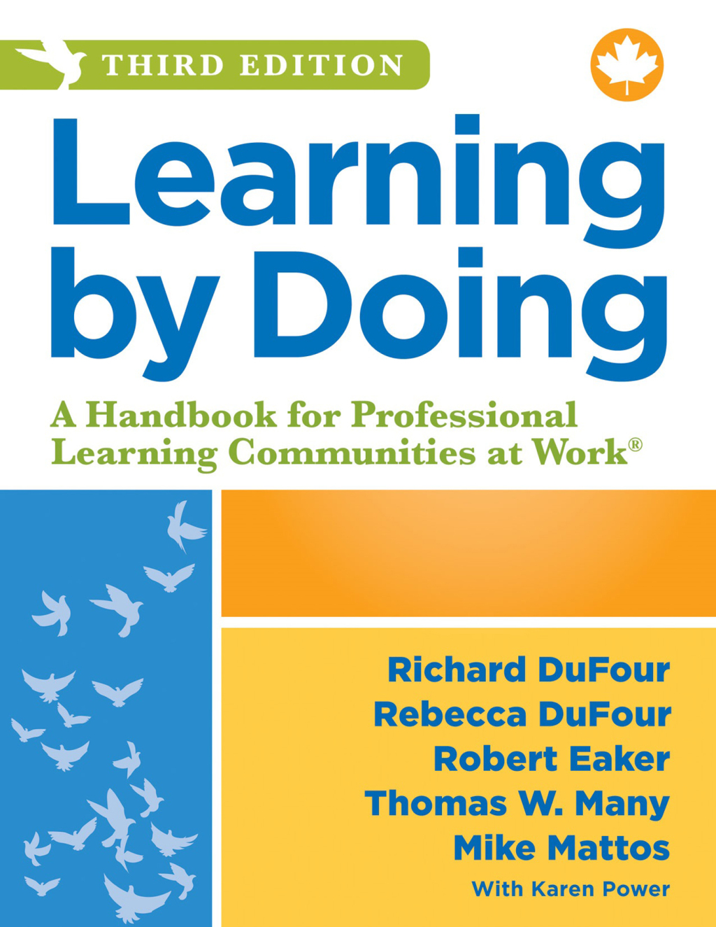 Learning by Doing Ã‚Â¬Ã‚Â¨Ã¢â‚¬Å¡Ãƒâ€žÃ¢â‚¬Â A Handbook for Professional Learning Communities at WorkÃ‚Â¬Ã‚Â¨Ã¢Ë†Å¡ÃƒÅ“, Canadian Version (An action guide for creating high-performing PLCs in Canadian schools and districts) 3rd Edition