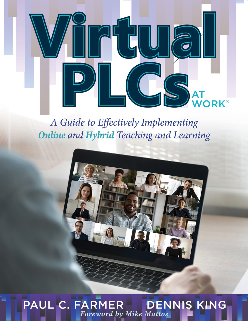 Virtual PLCs at WorkÃ‚Â¬Ã‚Â¨Ã¢Ë†Å¡ÃƒÅ“ A Guide to Effectively Implementing Online and Hybrid Teaching and Learning (Tools, Tips, and Best Practices for Virtual Professional Learning Communities) 1st Edition
