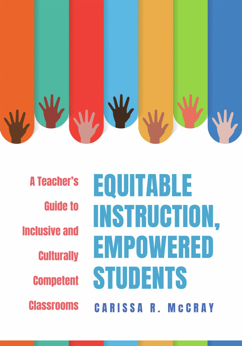 Equitable Instruction, Empowered Students A TeacherÃ¢â‚¬Å¡Ãƒâ€žÃƒÂ¶Ã¢Ë†Å¡Ãƒâ€˜Ã¢Ë†Å¡Ã‚Â¥s Guide to Inclusive and Culturally Competent Classrooms (Create an equitable instruction classroom culture that encourages equity and justice.) 1st Edition