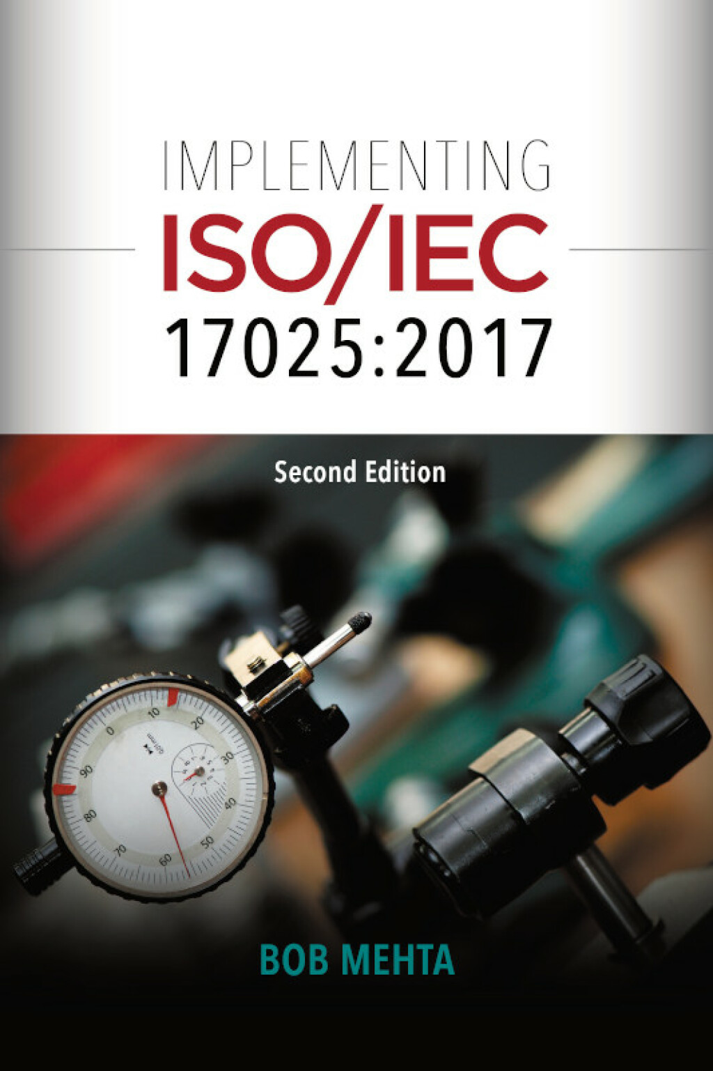 Implementing ISO/IEC 17025:2017 2nd Edition