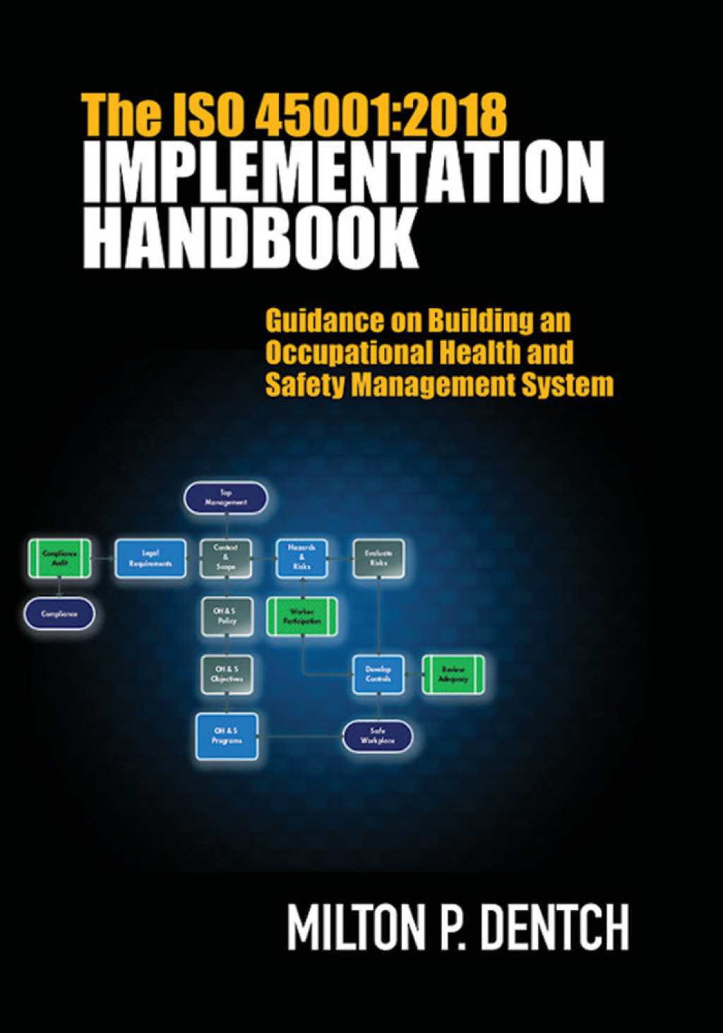 The ISO 45001:2018 Implementation Handbook Guidance on Building an Occupational Health and Safety Management System 1st Edition
