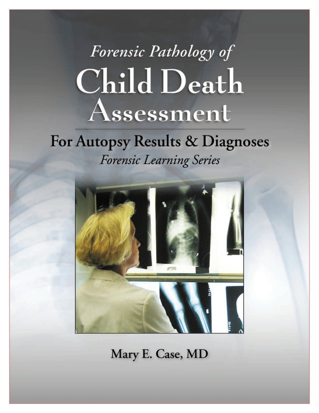 Forensic Pathology of Child Death Assessment Autopsy Results and Diagnoses 