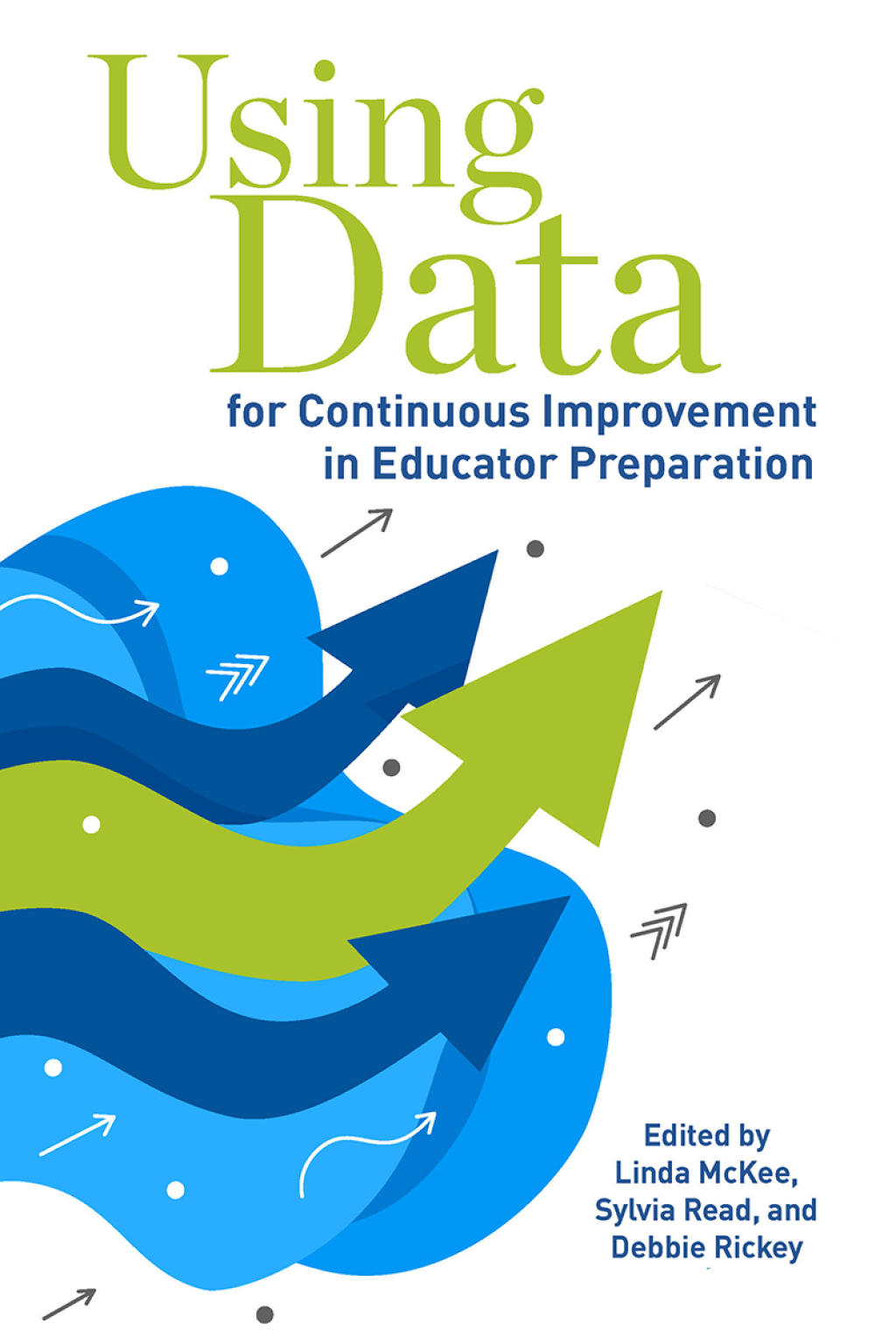 Using Data for Continuous Improvement in Educator Preparation 