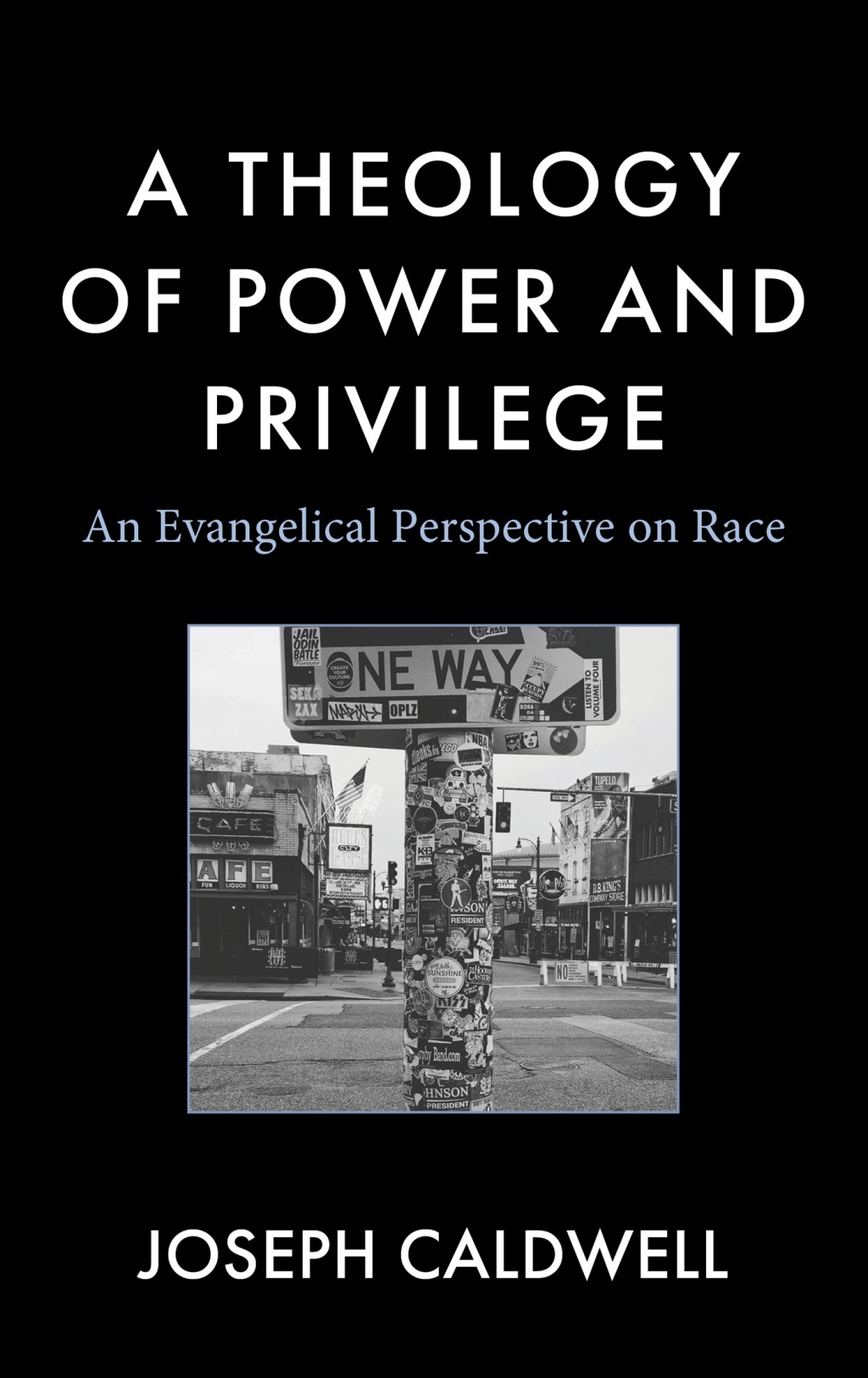 A Theology of Power and Privilege An Evangelical Perspective on Race 