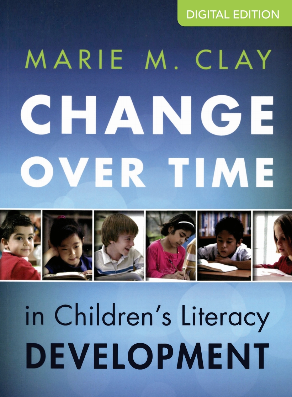 Change Over Time in Children's Literacy Development 1st Edition