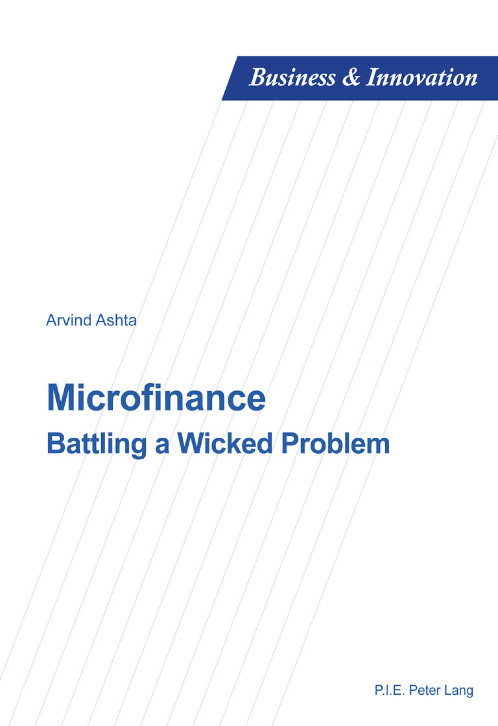 Microfinance Battling a Wicked Problem 1st Edition