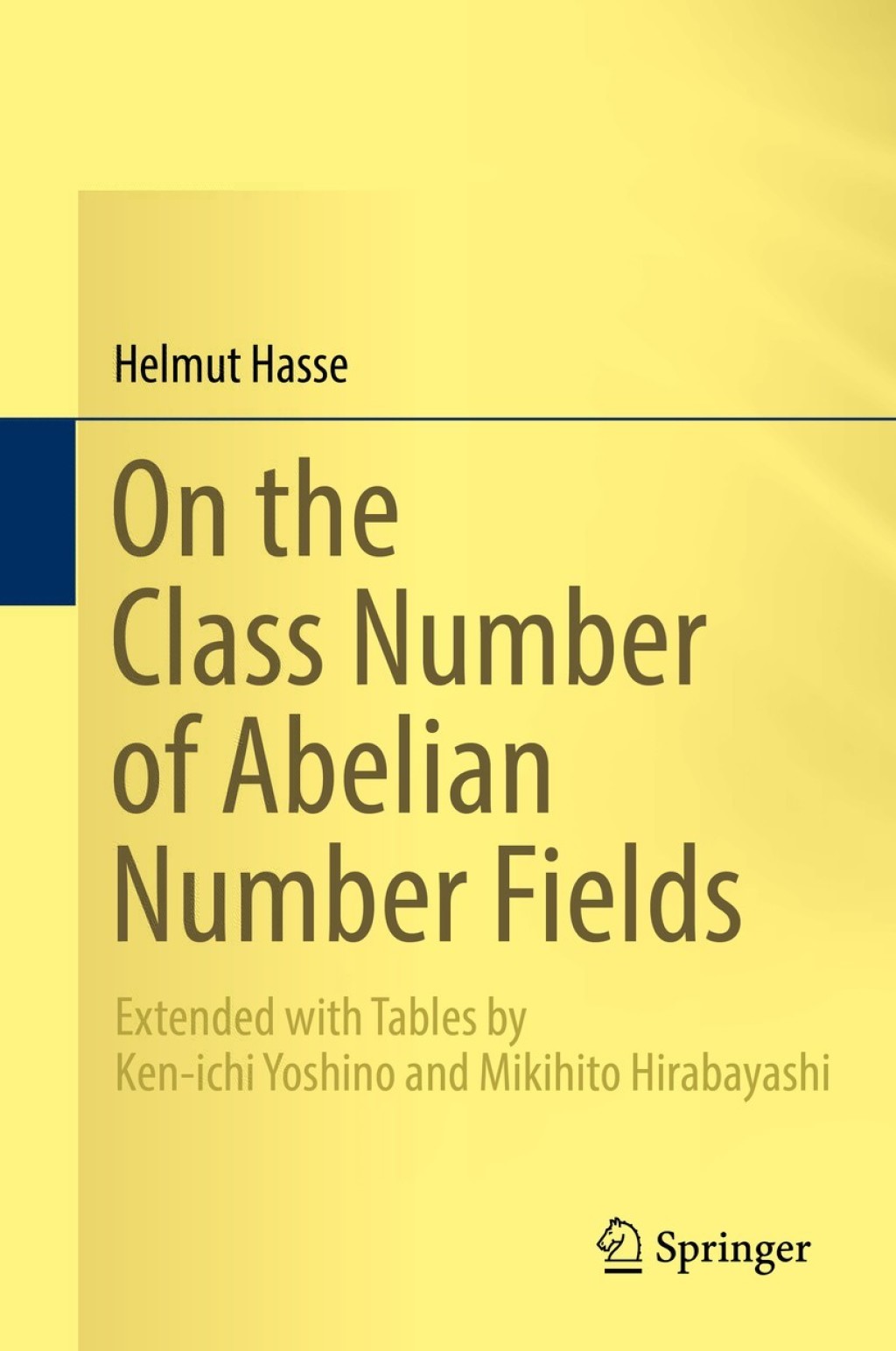 On the Class Number of Abelian Number Fields Extended with Tables by Ken-ichi Yoshino and Mikihito Hirabayashi 
