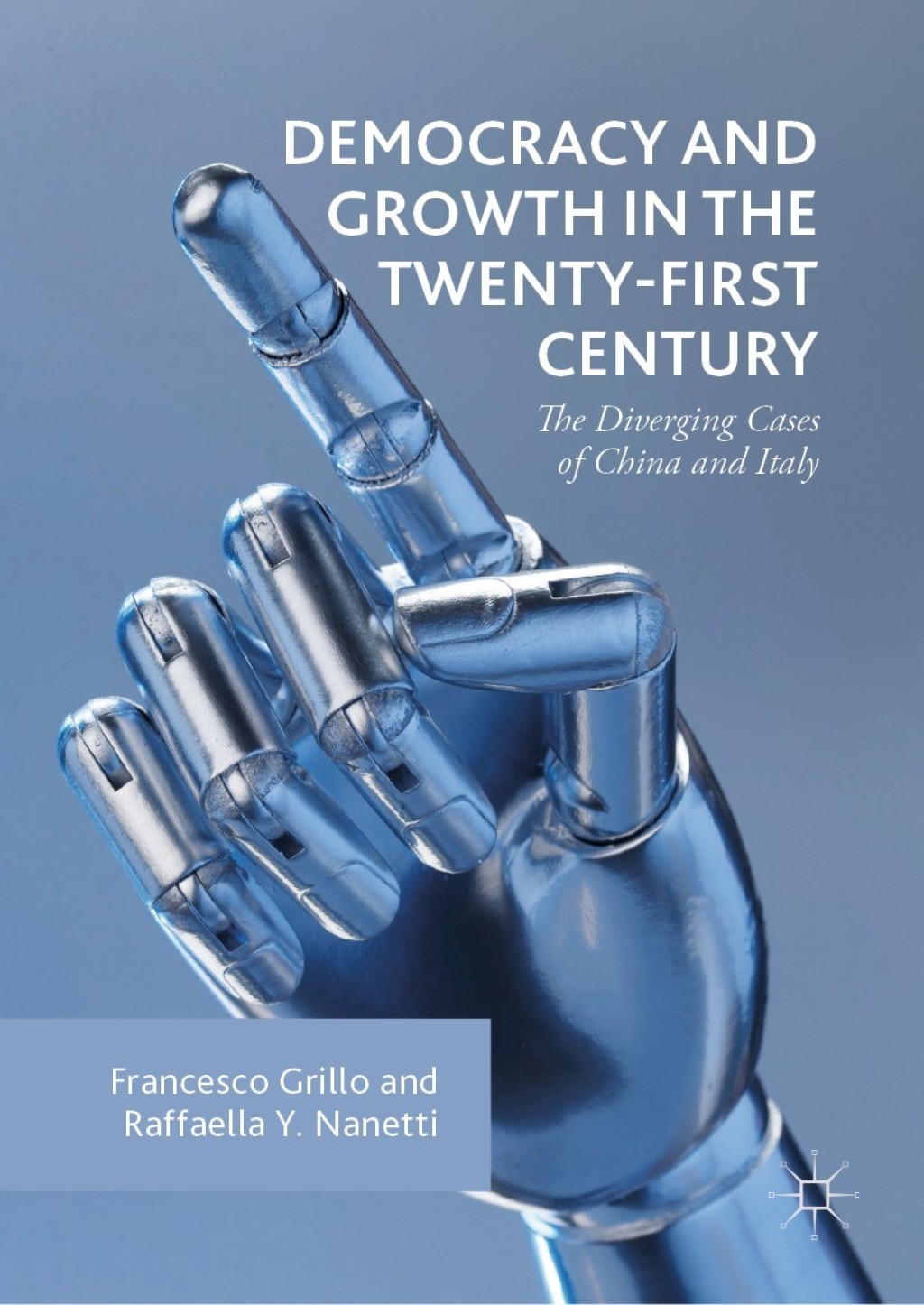 Democracy and Growth in the Twenty-first Century The Diverging Cases of China and Italy 