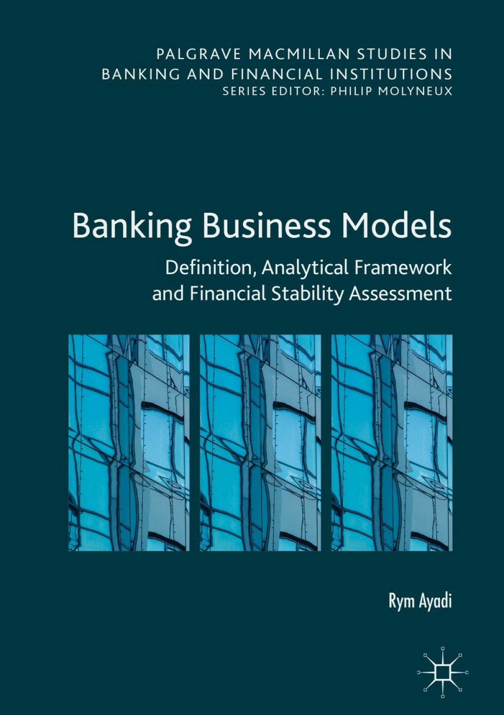 Banking Business Models Definition, Analytical Framework and Financial Stability Assessment 