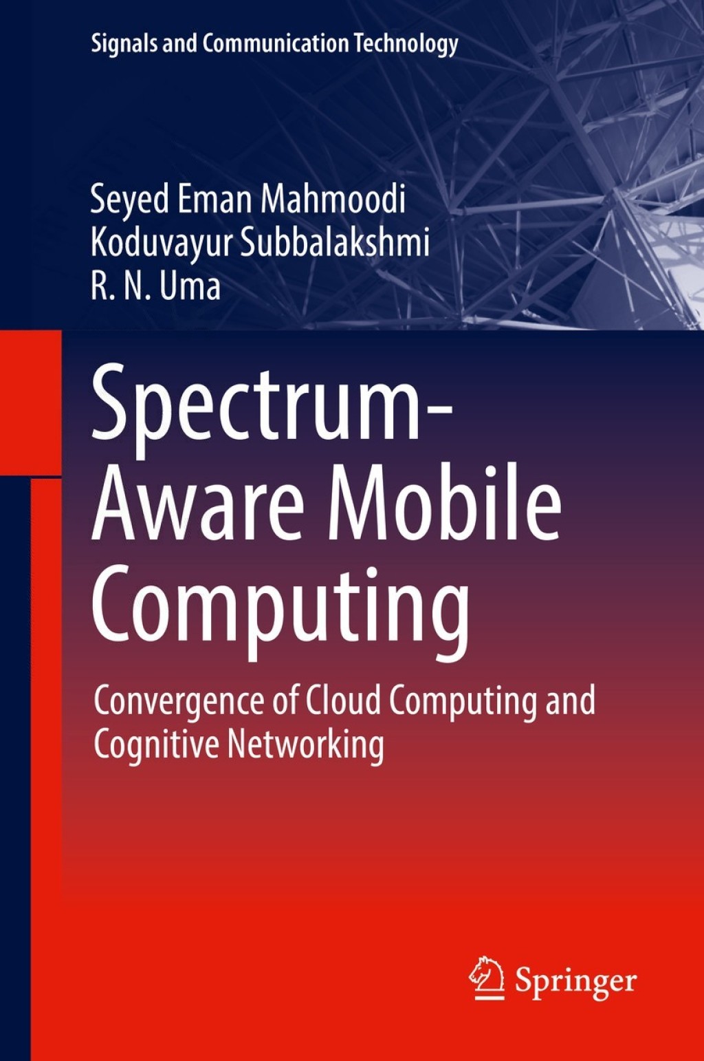 Spectrum-Aware Mobile Computing Convergence of Cloud Computing and Cognitive Networking 