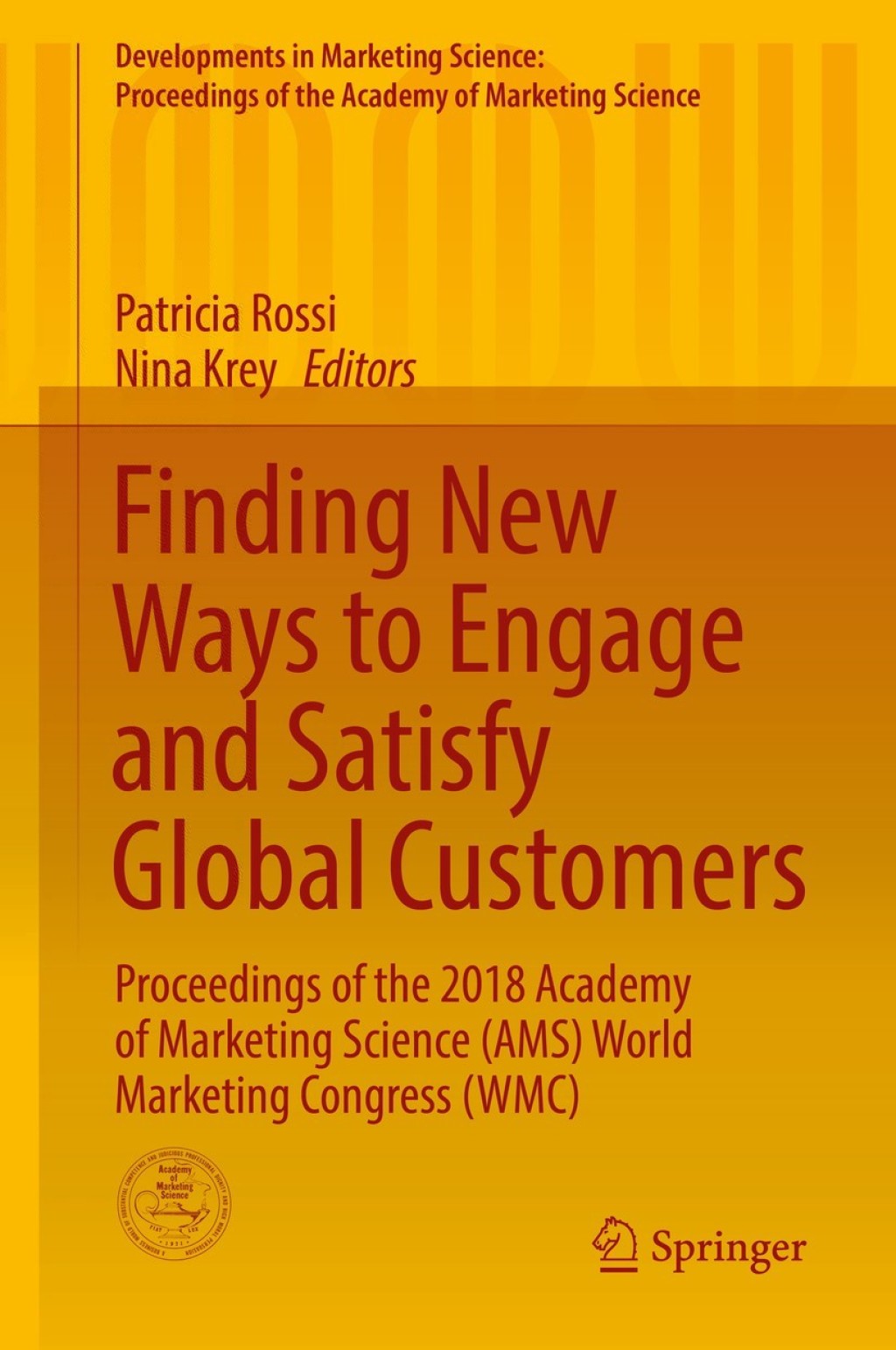 Finding New Ways to Engage and Satisfy Global Customers Proceedings of the 2018 Academy of Marketing Science (AMS) World Marketing Congress (WMC) 