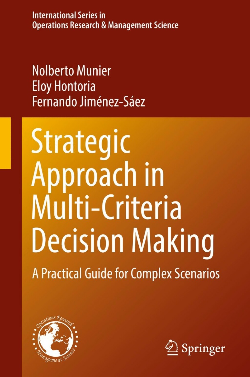 Strategic Approach in Multi-Criteria Decision Making A Practical Guide for Complex Scenarios 