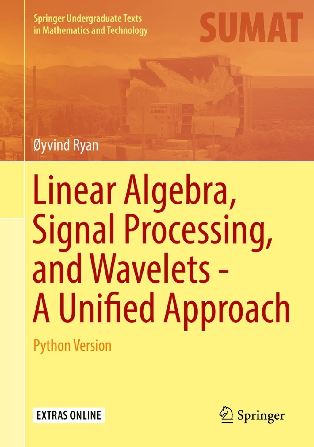 Linear Algebra, Signal Processing, and Wavelets - A Unified Approach Python Version 
