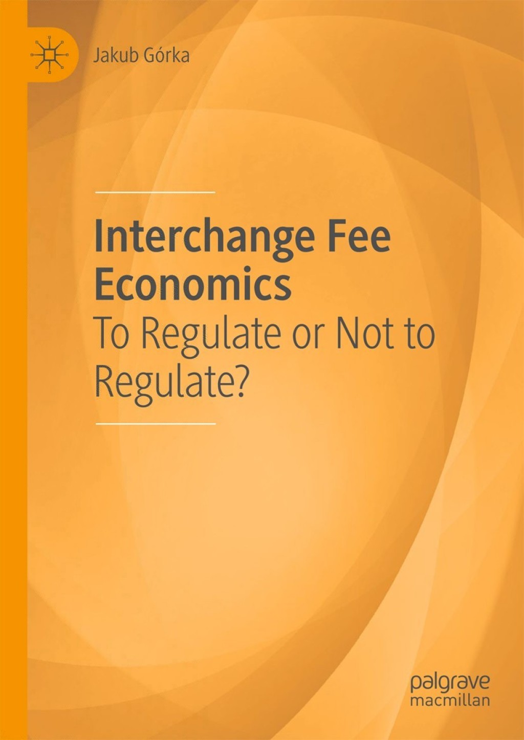Interchange Fee Economics To Regulate or Not to Regulate? 