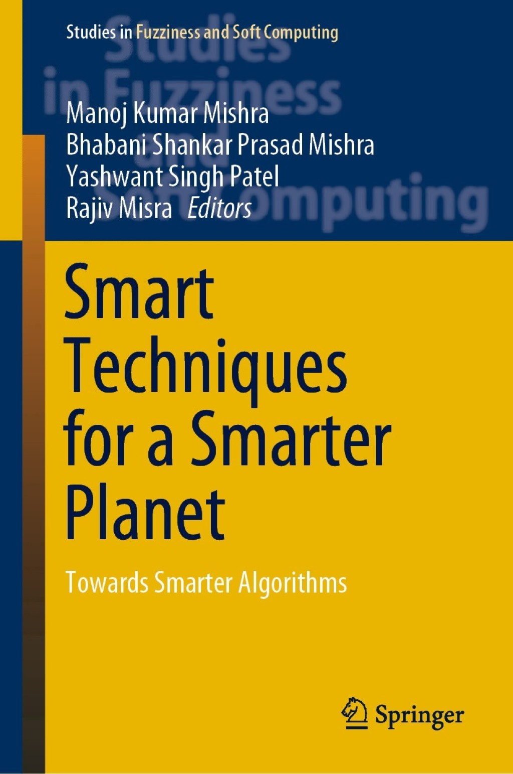 Smart Techniques for a Smarter Planet Towards Smarter Algorithms 
