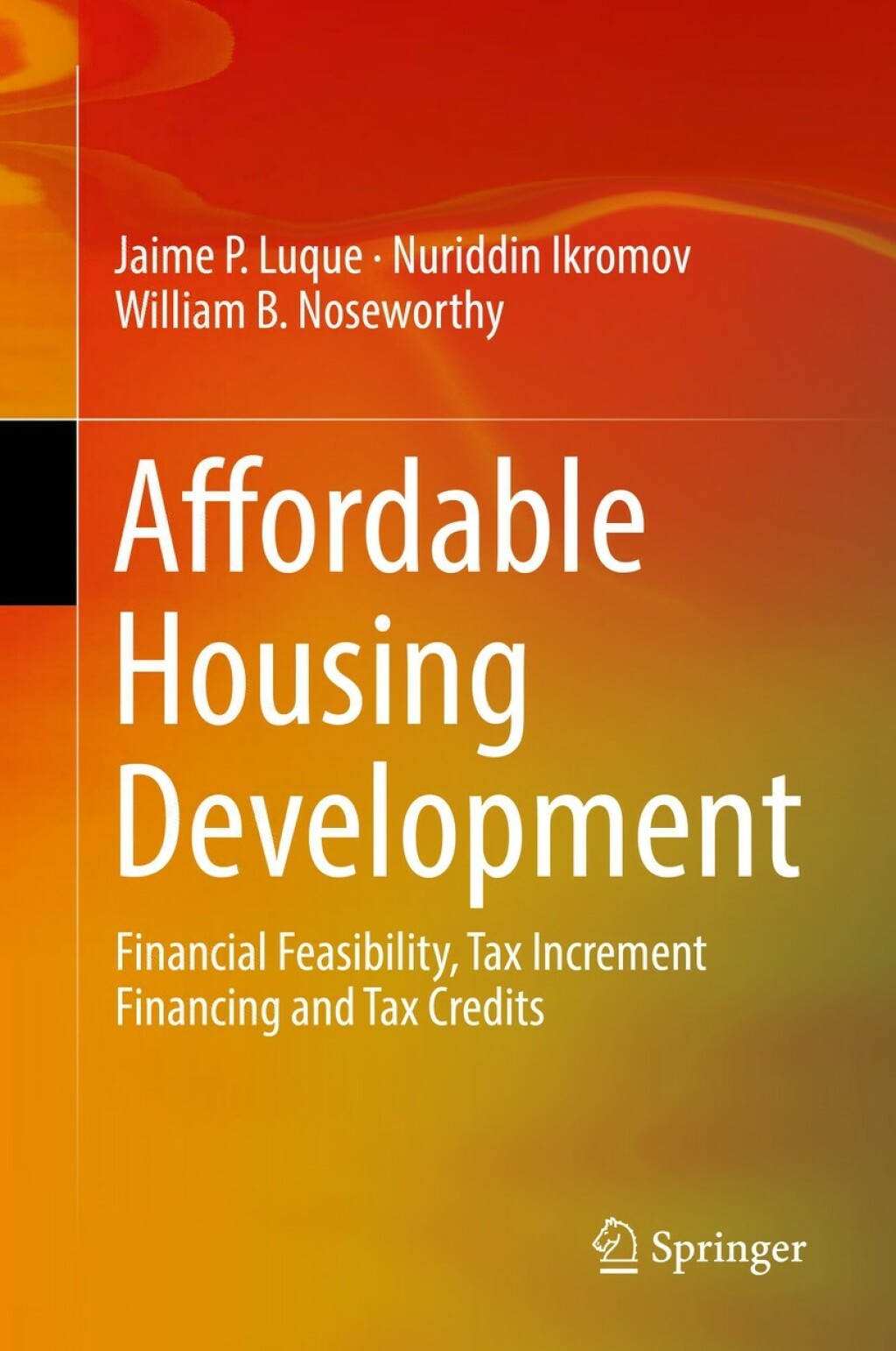 Affordable Housing Development Financial Feasibility, Tax Increment Financing and Tax Credits 