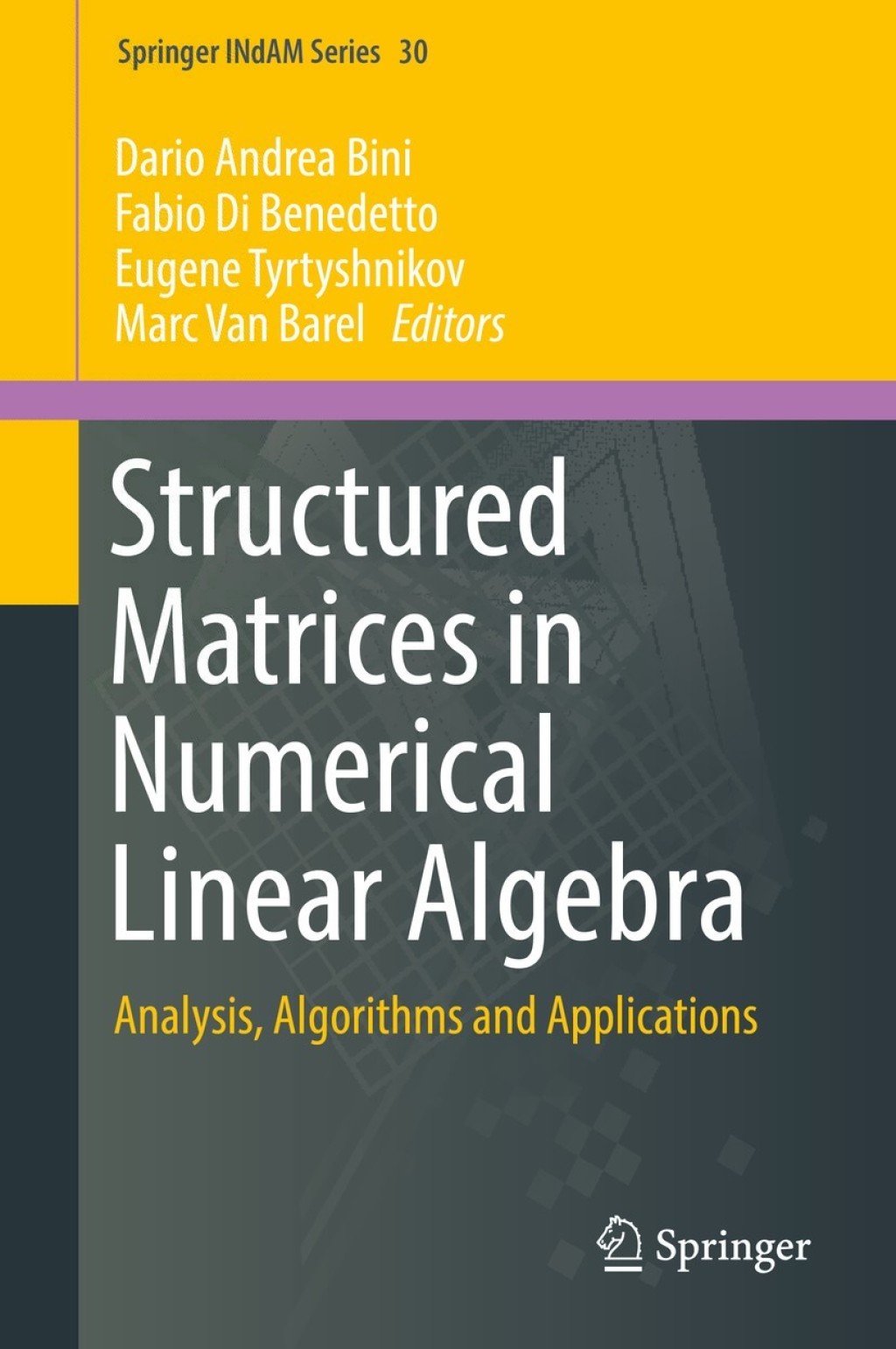 Structured Matrices in Numerical Linear Algebra Analysis, Algorithms and Applications 