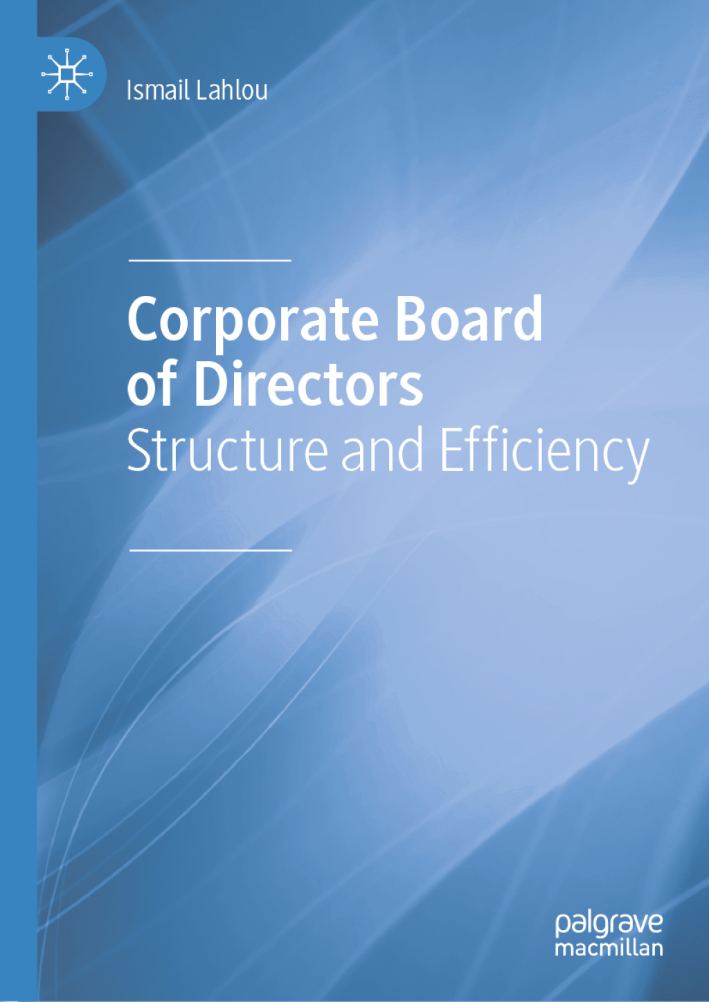 Corporate Board of Directors Structure and Efficiency 