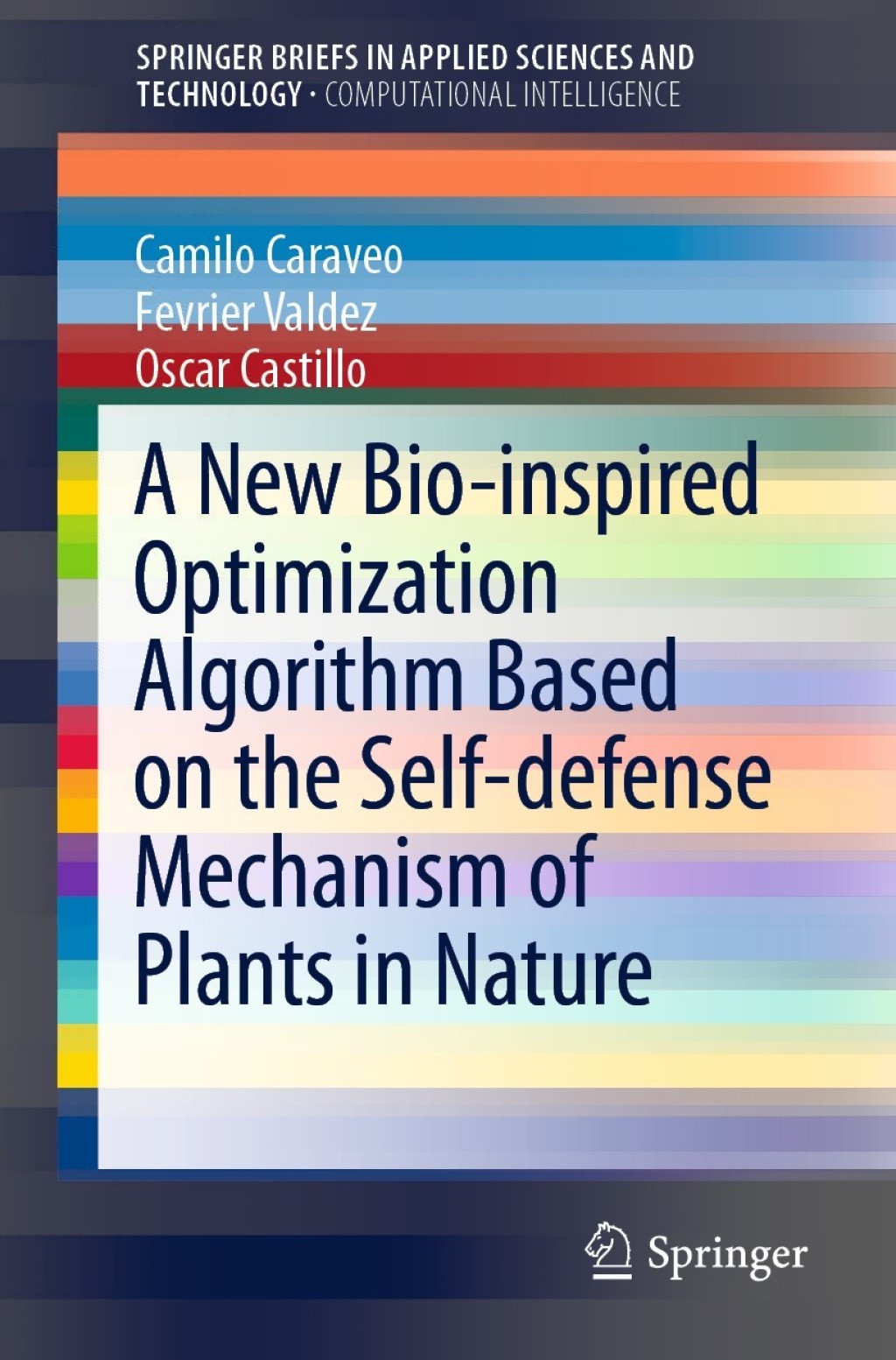 A New Bio-inspired Optimization Algorithm Based on the Self-defense Mechanism of Plants in Nature 