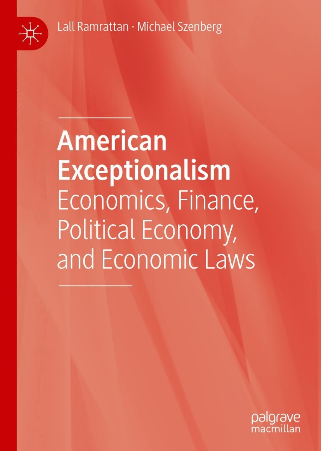 American Exceptionalism Economics, Finance, Political Economy, and Economic Laws 